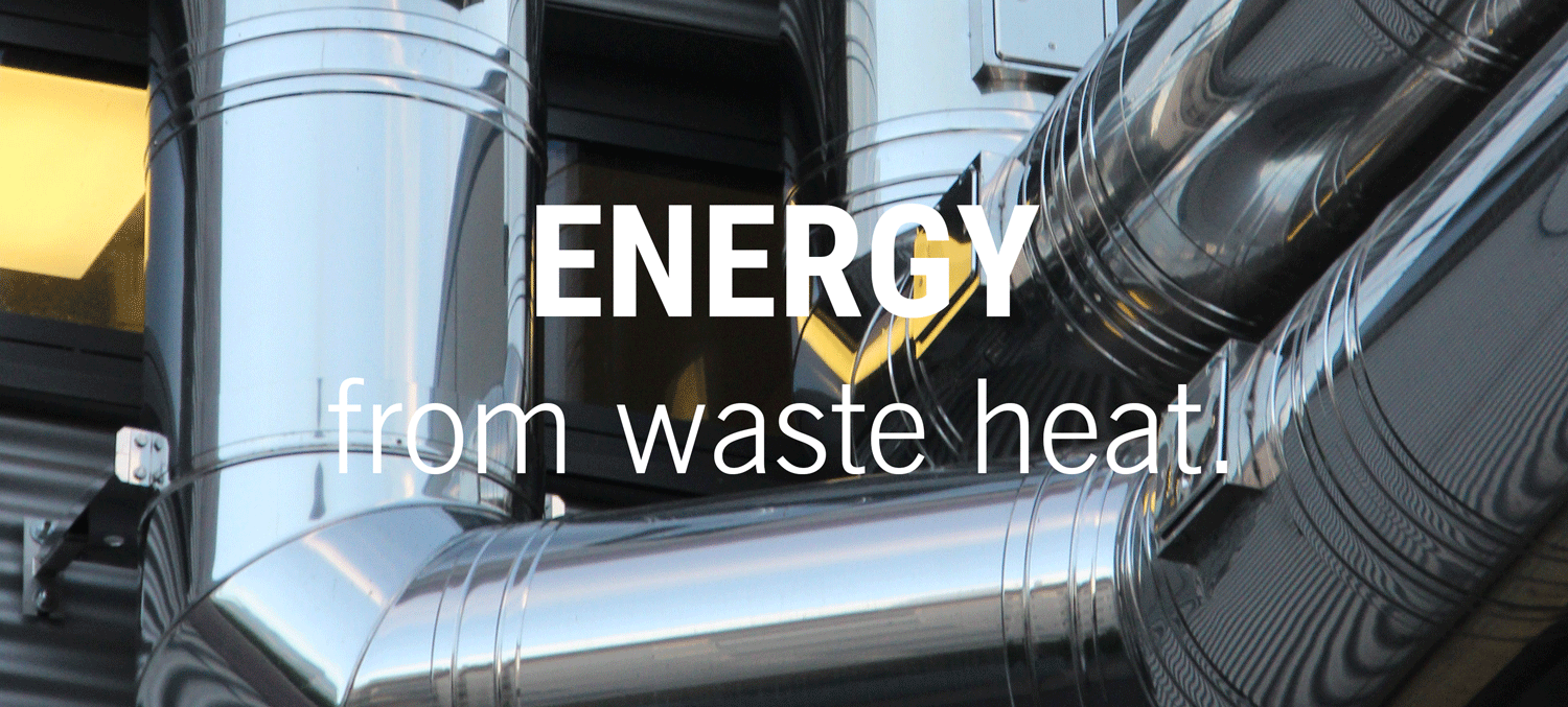 ENERGY from waste heat.