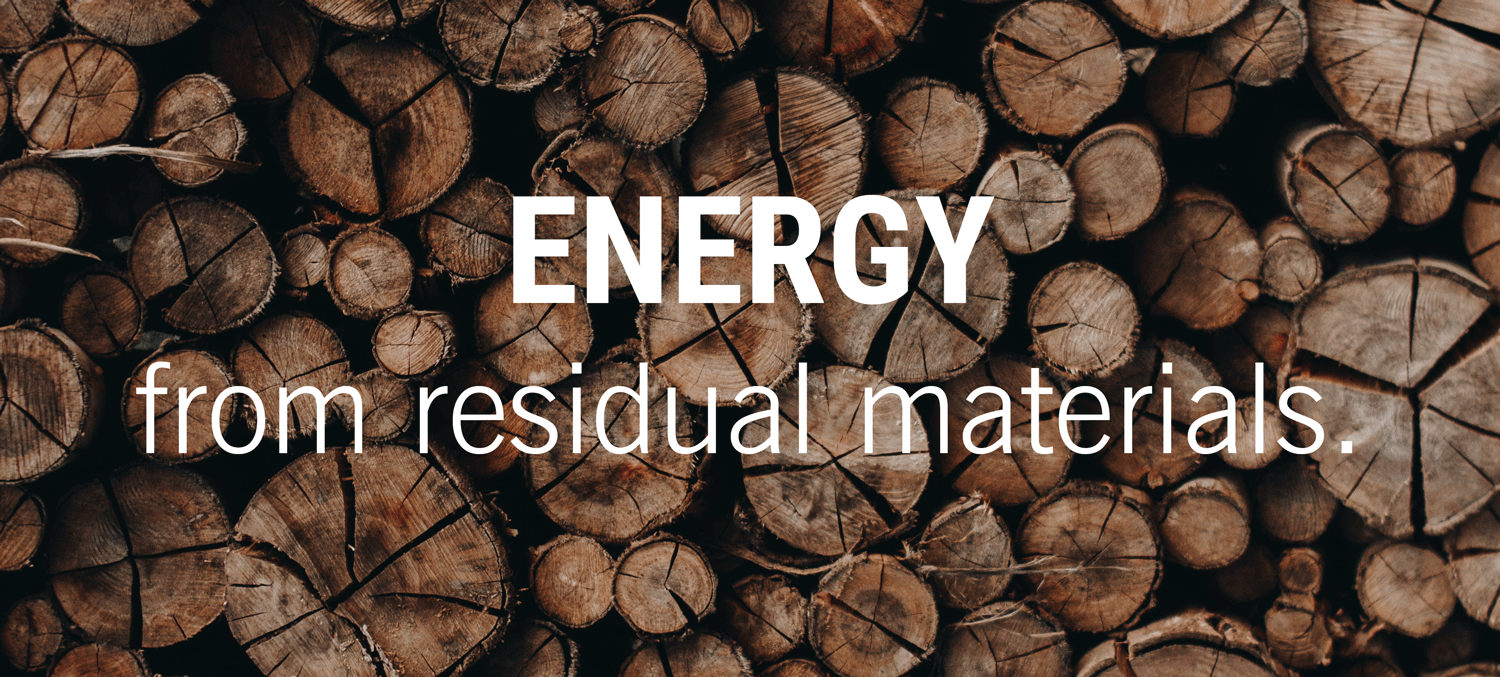 ENERGY from residual materials.
